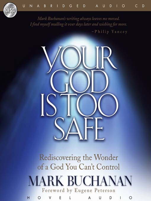 Title details for Your God Is Too Safe by Mark Buchanan - Wait list